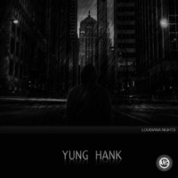 Yung Hank (@yunghankmg) - Louisiana Nights by Envy Music Group