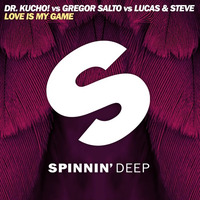 Dr. Kucho! vs. Gregor Salto vs. Lucas & Steve - Love Is My Game [Out Now] by Spinnindeep