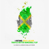I-Octane - Buss A Blank (DJ Arems & Kemo Rasklaat Remix) by djkemo