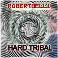 Robert Belli - Hard Tribal - Preview by Robert Belli