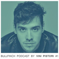 Bullfinch Podcast By Vini Pistori #1 by Vini Pistori