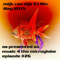 Mijk van Dijk DJ Mix May 2015 by Mijk van Dijk
