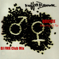 Quickie (KOFFEE BROWN ft Q-TIP) [dj fmr club mix] by DJ FMR