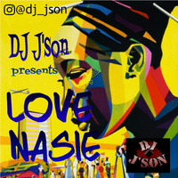 DJ J'son presents Love Nasie by DJ J'son