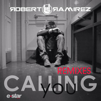 Robert Ramirez - Calling You (TrendBeats & Jake Martins Official Rmx) //  BUY NOW! [E-STAR MUSIC] by trendbeats