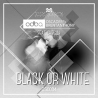Brent Anthony, Osca Deep feat. Chesqua - Black Or White (Original Mix) by Brent Anthony