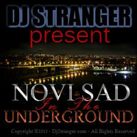 Novi Sad In The Underground by DJ    STRANGER