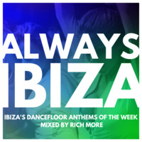 RICH MORE: ALWAYS IBIZA 44 by RICH MORE