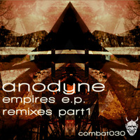 Anodyne - Empires Remixes part 1 by combatrecordings