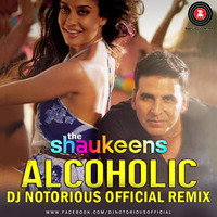 Alcoholic - DJ Notorious | Zee Music Official Remix by DJ Notorious