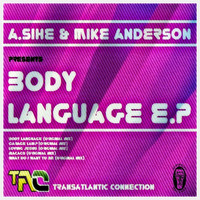 A.Sihe & Mike Anderson - Body Language (Original Mix Edit) OUT NOW ON BEATPORT !!! by André Sihe