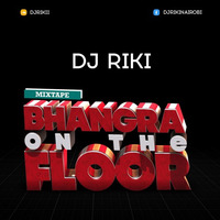 Bhangra On The Floor (Dj Riki Nairobi Mixtape) *** FREE DOWNLOAD OCT 2015 *** by Dj Riki Nairobi