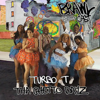 BRAWLcast #017 Turbo T - Tha Ghetto Dayz by BRAWLcast