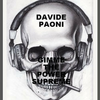 Gimme The Power Supreme ( Davide Paoni TribalGroove Mash) by davide paoni 