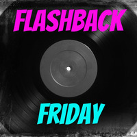 DJ KenBaxter's Flashback Friday Vol.1 by DJ KenBaxter