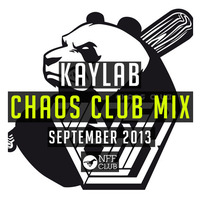 Kaylab - Chaos Club Mix (September 2013) by Kaylab
