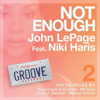 John LePage feat Niki Haris - Not Enough (Mission Groove Radio Mix) by Mission Groove