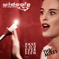 02-WILDCAFE feat Dana Bright - Have You Ever Seen… (Dossas Dubstep) by WILDCAFE
