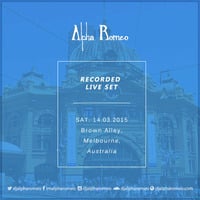 DJ Alpha Romeo Liveset @ Brown Alley (Melbourne, Australia) by DJ Alpha Romeo