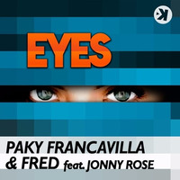 Paky Francavilla &amp; Fred Feat. Jonny Rose - Eyes (Radio Edit) by Paky Francavilla