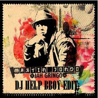 Martin Jondo - Jah Gringo (Dj Help B-Boy Edit) by DJ HELP