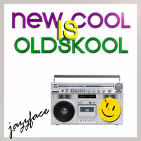 New Cool is Oldskool by Jazzface