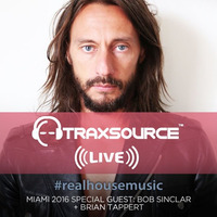Traxsource LIVE! #58 w/ Bob Sinclar + Brian Tappert by Traxsource LIVE!