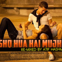 Ishq Hua Hai Mujhe (Remix) - Atif Hashmi by Atif Hashmi