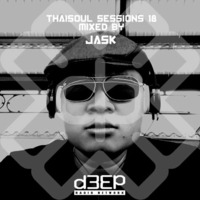 Thaisoul Sessions Episode 18 by JASK