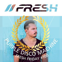 FRESH FRIDAY #100 mit Purple Disco Machine by freshguide