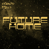 Future Home by zigmond fraud