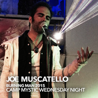 Burning Man 2015 - Camp Mystic Wednesday Night Set by Joe Muscatello