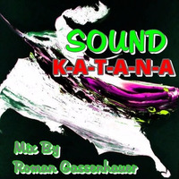 SOUND K-A-T-A-N-A PROMOMIX By Roman Gassenhauer (Free Download) by Roman Gassenhauer