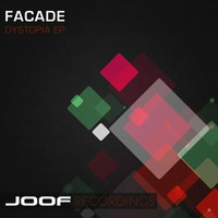 Facade - Dystopia [Joof Recordings] by Facade (Joof Recordings)