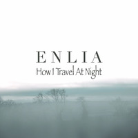 How I Travel At Night by Enlia