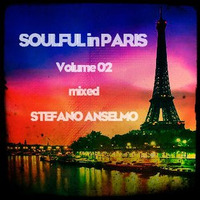 Soulful in Paris vol.02 (mixed Stefano Anselmo) 2016 by Stefano Anselmo
