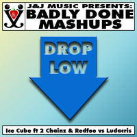 Drop Low by Badly Done Mashups
