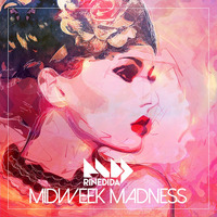 Rinedida - Midweek Madness by Rinedida