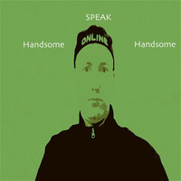 Handsome (Club Mix) Speak Online by Speak Online