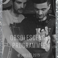 Obsolescence Programmée @ Connexionlive Toulouse 08/07/2015 - After TWR#12 by Hans Zweidrei (Obsolescence programée)