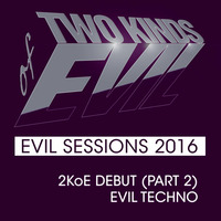 Evil Debut (Part 2) - Evil Techno by Two Kinds of Evil