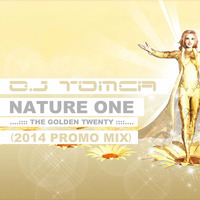 DJ TOMCA - Nature One 2014 (The Golden Twenty) (Promo Mix) by DJ TOMCA