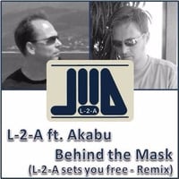 L-2-As ft. Akabu - Behind the Mask (L-2-A sets you free - Remix) by L-2-A