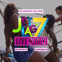 #BlaqroseLIVE - JetLag7 BoatRide Live Audio by Blaqrose Supreme