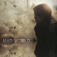 Mad World (Deephouse Bootleg, Famous by Tears 4 Fears, Jasmine Thompson, Gary Jules...) feat. El Nino by B-Phisto