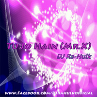 Tu Jo Hain (Mr.X) - DJ Ra-Hulk by DJ Ra-Hulk