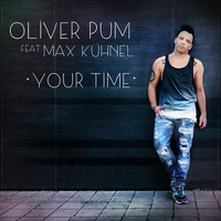 Oliver Pum feat. Max Kühnel - Your Time (DJ Amato Remix) by DJ Amato