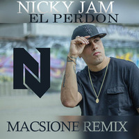Nicky Jam - El Perdon - Macsione PowerMix by Macsione