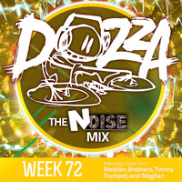DJ Dozza The Noise Week 72 by Dozza