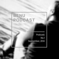 Benu Podcast #001 - End Of Summer (09.2014) by Benu